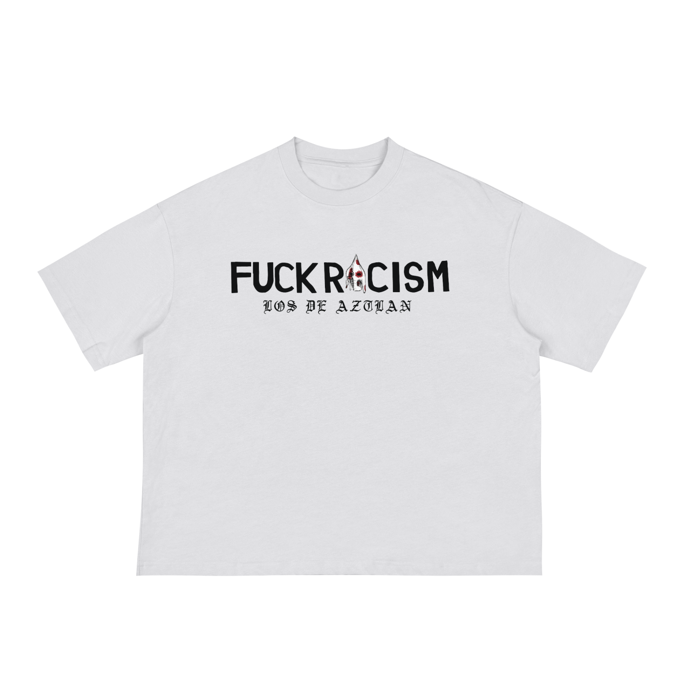 LOS DE AZTLAN F RACISM TEE